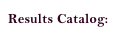 Results Catalog:
